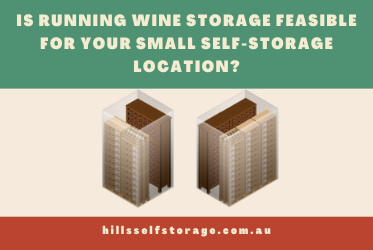 Is Running Wine Storage Feasible for Your Small Self-Storage Location