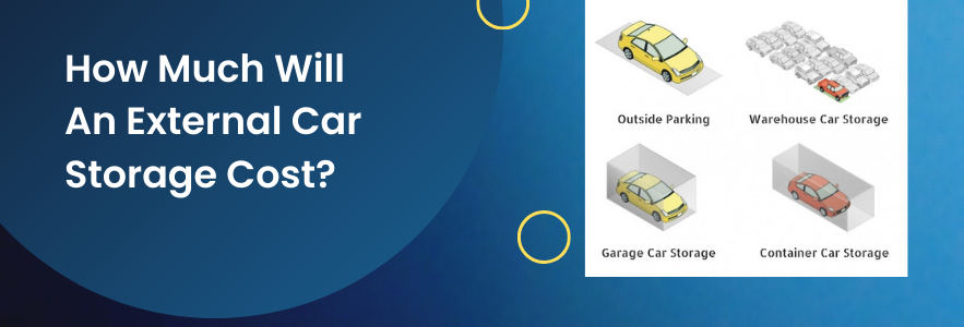 How Much Will An External Car Storage Cost